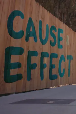 Постер до фільму "Cause & Effect"