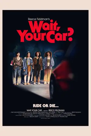Постер до фильму"Wait, Your Car?" #940840