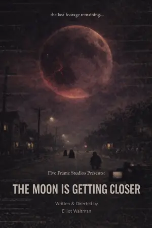 Постер до фильму"The Moon is Getting Closer" #921016