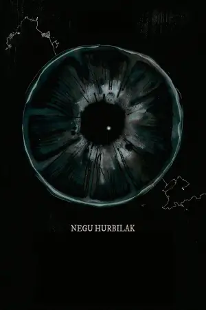Постер до фильму"Negu hurbilak" #758226