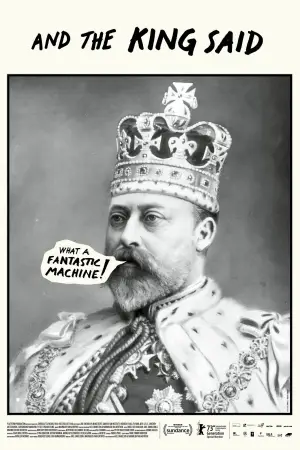 Постер до фильму"And the King Said, What a Fantastic Machine" #758109