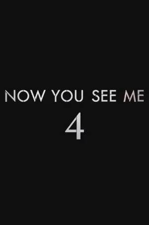 Now You See Me 4