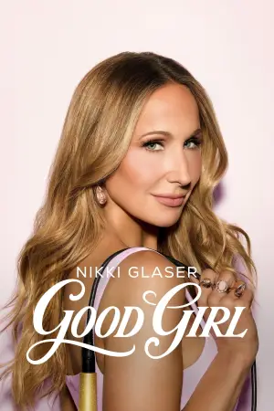 Постер до фильму"Nikki Glaser: Good Girl" #818508