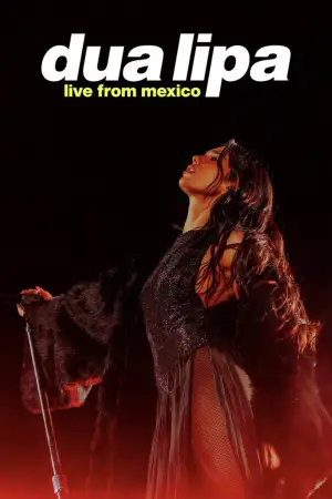 Постер до фильму"Dua Lipa: Live From Mexico" #816838