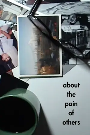 Постер до фильму"About the Pain of Others" #775225
