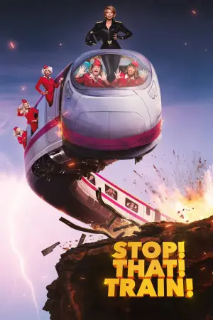 Постер до фильму"Stop! That! Train!" #779724