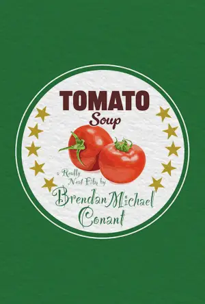 Постер до фільму "Tomato Soup"