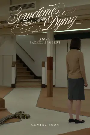 Постер до фильму"Іноді я думаю про смерть" #760523