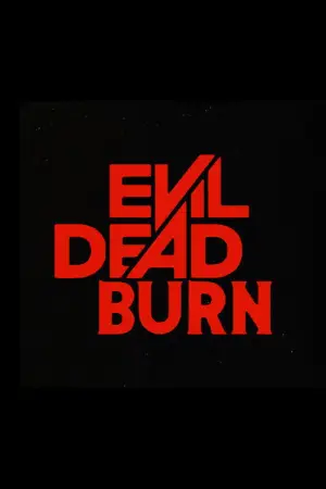 Постер до фильму"Evil Dead Burn" #827786