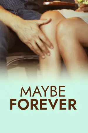Постер до фільму "Maybe Forever"