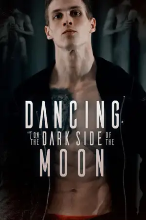Постер до фильму"Dancing on the Dark Side of the Moon" #849958