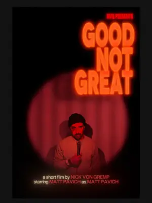 Постер до фільму "Good Not Great"