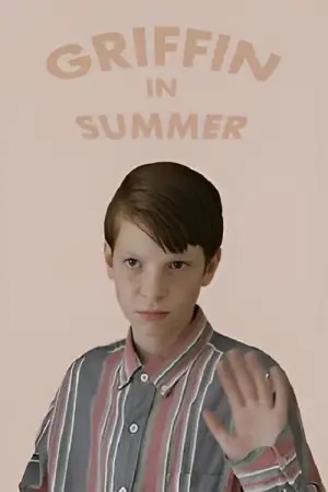 Постер до фильму"Griffin in Summer" #783008
