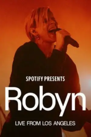 Spotify Presents: Robyn Live from Los Angeles