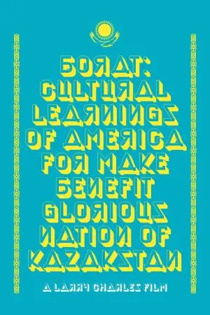 Постер до фильму"Борат: культурні дослідження Америки на користь славної держави Казахстан" #732724