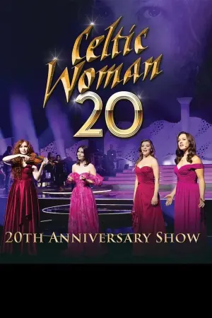 Celtic Woman: 20th Anniversary Show