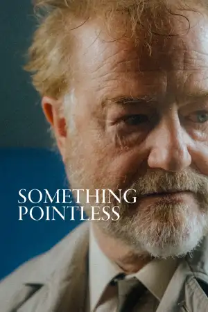 Постер до фильму"Something Pointless" #821665
