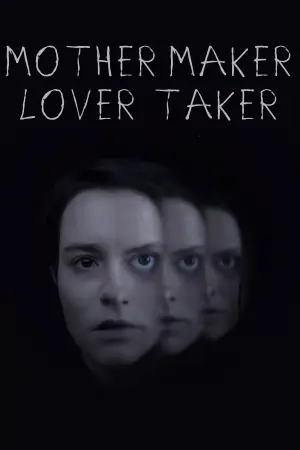 Постер до фильму"Mother Maker Lover Taker" #882836