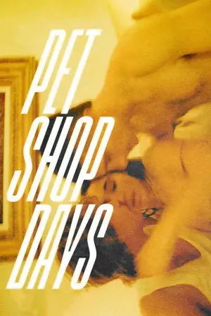Постер до фильму"Pet Shop Days" #780107