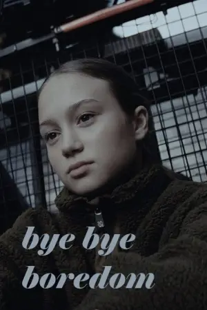Постер до фильму"Bye Bye Boredom" #755605
