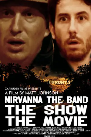 Постер до фильму"Nirvanna the Band the Show the Movie" #797464
