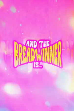 Постер до фильму"And the Breadwinner Is..." #855719