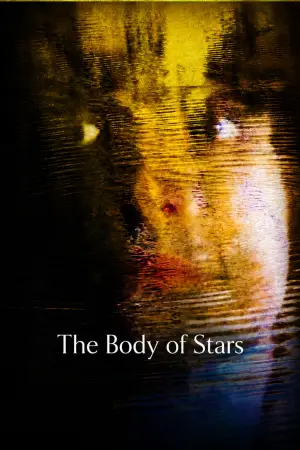 Постер до фильму"The Body of Stars" #847894