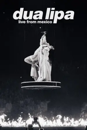 Постер до фильму"Dua Lipa: Live From Mexico" #816836