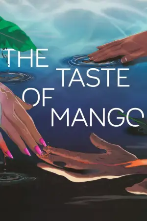 Постер до фильму"The Taste of Mango" #885192