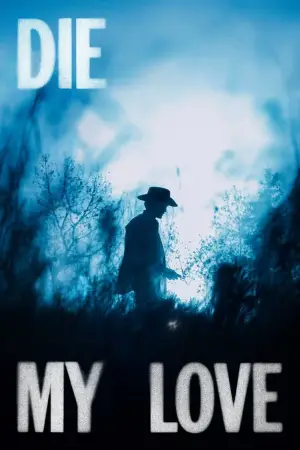 Постер до фильму"Здохни, коханий" #513652