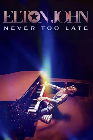 Постер до фильму"Elton John: Never Too Late" #792394
