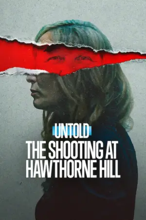 Постер до фильму"Untold: The Shooting at Hawthorne Hill" #837141