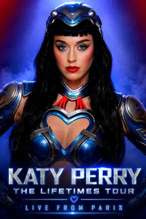 Постер до фильму"Katy Perry: The Lifetimes Tour - Live from Paris" #833177