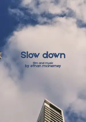 Slow Down