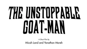 Задник до фильму"The Unstoppable Goat-Man" #842669