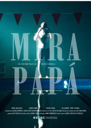 Постер до фильму"MIRA PAPÁ!" #931373