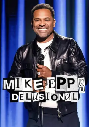 Постер до фільму "Mike Epps: Delusional"