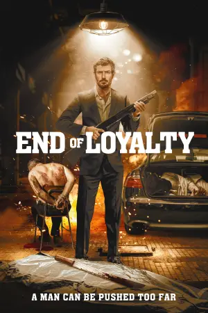 Постер до фільму "End of Loyalty"
