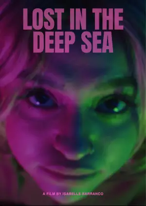 Постер до фильму"Lost in the Deep Sea" #787906