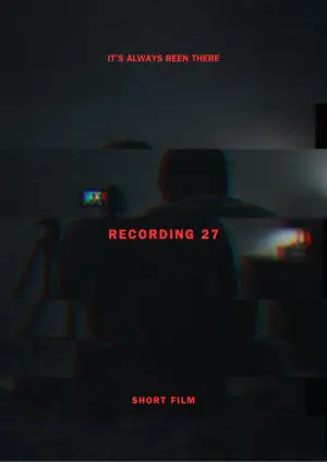 RECORDING #27 - Short Film