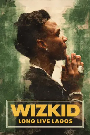 Постер до фільму "Music Box: Wizkid: Long Live Lagos"