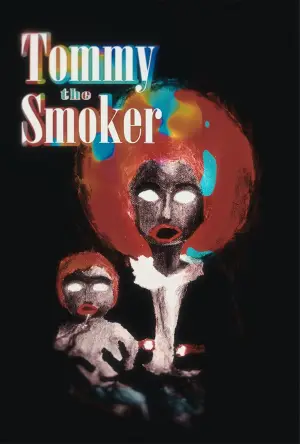 Постер до фильму"Tommy The Smoker" #774197