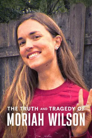 Постер до фильму"The Truth and Tragedy of Moriah Wilson" #796171
