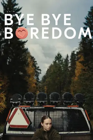 Постер до фильму"Bye Bye Boredom" #755604