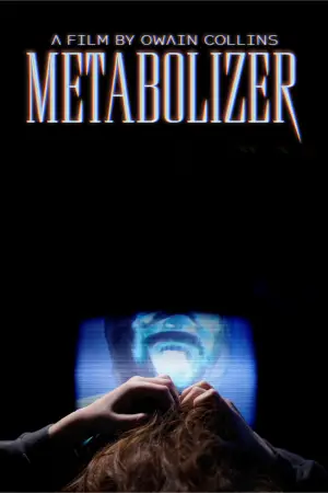 Постер до фильму"Metabolizer" #849324