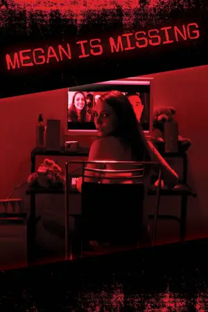 Постер до фильму"Megan Is Missing" #803948