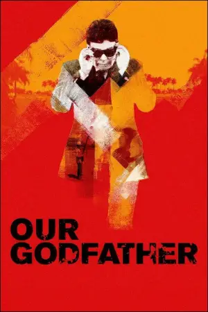 Постер до фильму"Our Godfather" #806794