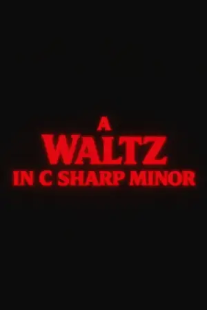 Постер до фільму "A Waltz in C Sharp Minor"