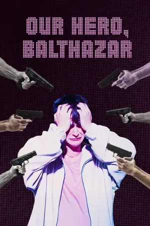 Постер до фильму"Our Hero, Balthazar" #764617