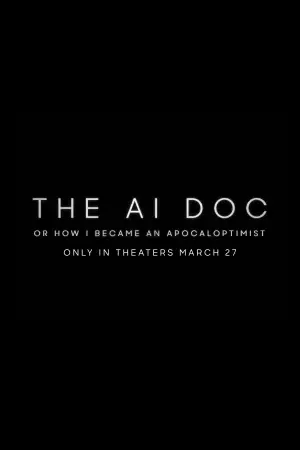 Постер до фильму"The AI Doc: Or How I Became an Apocaloptimist" #762299